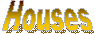 Houses